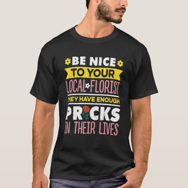 Camiseta Esté Agradable Con Su Jardín Botánico De La Zona. (Anverso)
