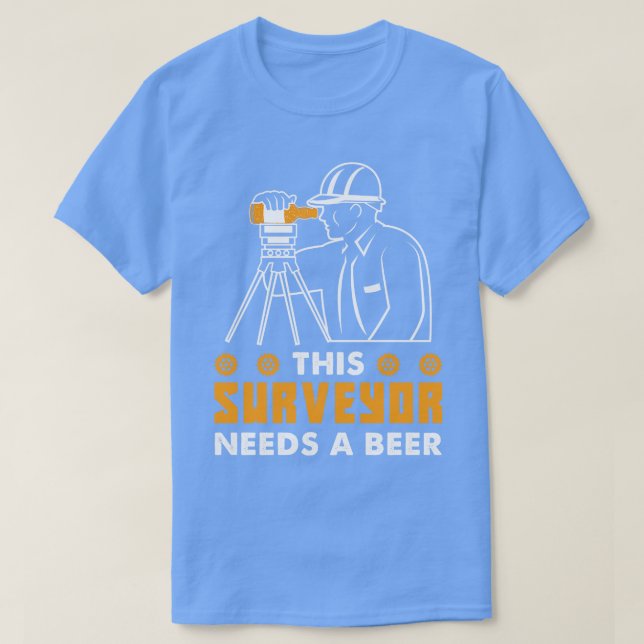 Camiseta Este Agrimensor Necesita Una Cerveza 1 (Diseño del anverso)