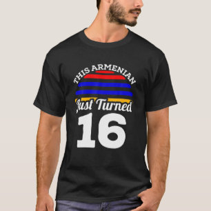 Camiseta Este Armenio Acaba De Cumplir 16 Años En Armenia