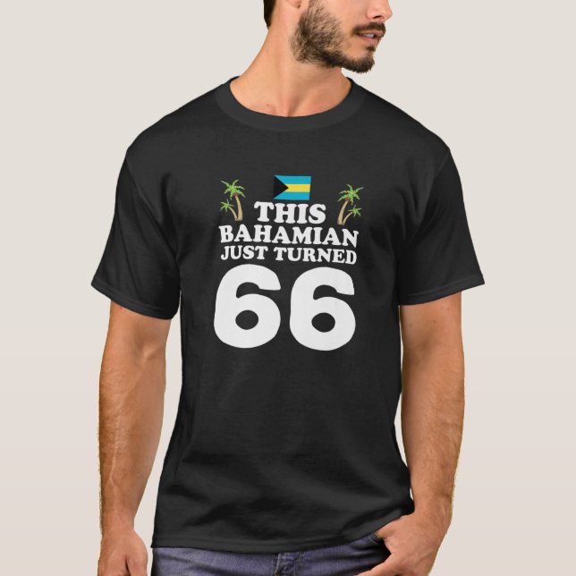 Camiseta Este Bahameño Acaba De Cumplir 66 Años En Bahamas (Anverso)