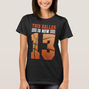 Camiseta Este Baller es ahora 13 Baloncesto 13 cumpleaños 1