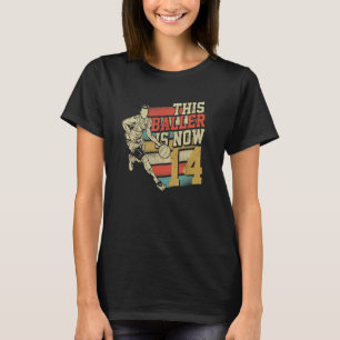 Camiseta Este Baller es ahora 14 lindo Basketbal de cumplea