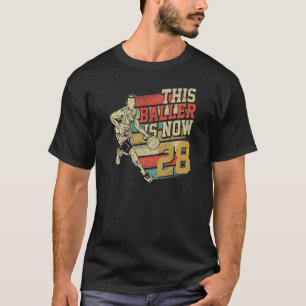 Camiseta Este Baller es ahora 28 lindo Basketbal de cumplea
