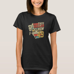 Camiseta Este Baller es ahora 49 lindo Basketbal de cumplea