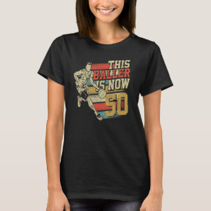 Camiseta Este Baller es ahora 50 lindo Basketbal de 50 años