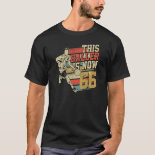 Camiseta Este Baller es ahora 66 lindo Basketbal de cumplea