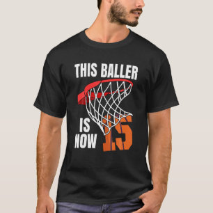 Camiseta Este Baller Es Ahora Baloncesto De 15 A 15 Años
