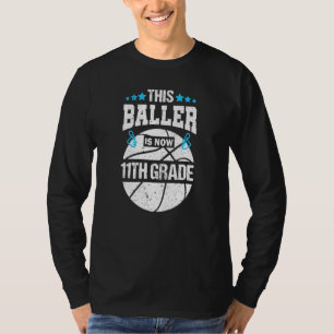 Camiseta Este Baller Es Ahora El 11º Grado De Baloncesto