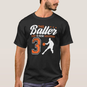 Camiseta Este Baller Es Ahora Un Tema De Baloncesto De 3 Añ