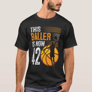Camiseta Este Baller Ya Tiene 42 Años De Básquetbol 42 Bi