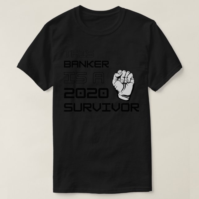 Camiseta Este Banquero Es Un Sobreviviente 2020 (Diseño del anverso)