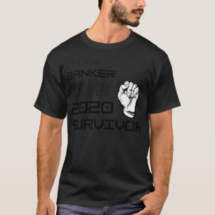 Camiseta Este Banquero Es Un Sobreviviente 2020