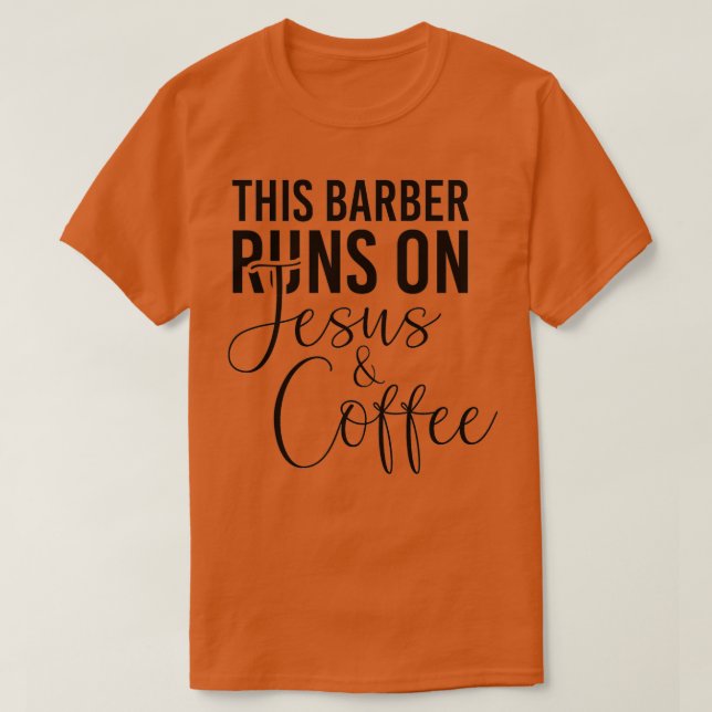 Camiseta Este barbero corre sobre Jesús y el café (Diseño del anverso)
