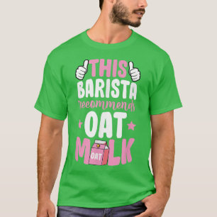 Camiseta Este Barista Recomienda La Leche De Oro Vegan Basa