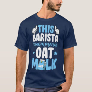 Camiseta Este Barista Recomienda La Leche De Oro Vegan Basa