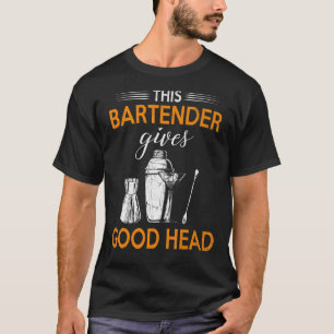 Camiseta Este Bartender Ofrece Un Buen Chiste De Bar Head