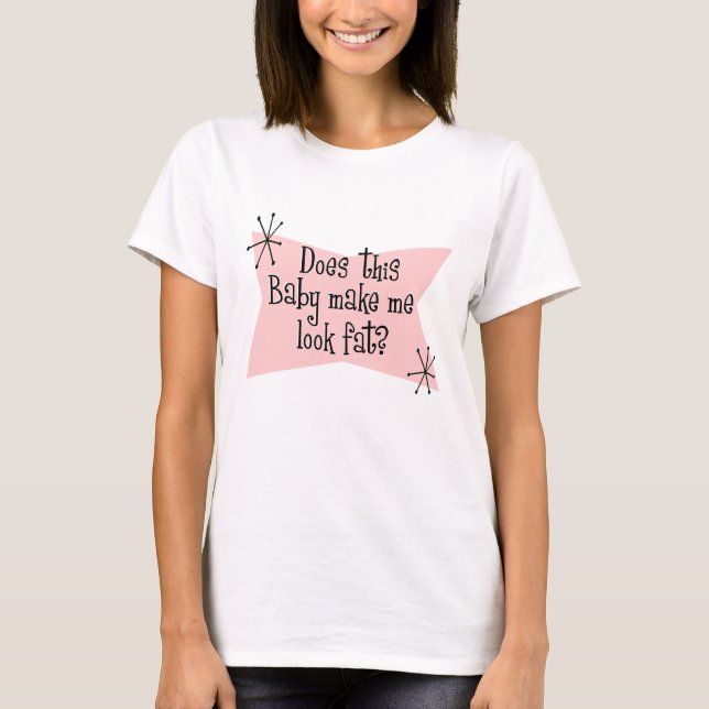 Camiseta ¿Este bebé hace que parece gordo? M… - Modificado (Anverso)