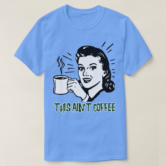Camiseta Este Café Aint (Diseño del anverso)