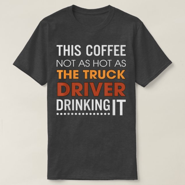 Camiseta Este café no está tan caliente como el que bebe el (Diseño del anverso)