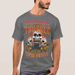 Camiseta Este Camionero No Juega BienSemi Truck Driver Tru