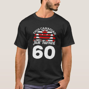 Camiseta Este Canadiense Acaba De Cumplir 60 Años En Canadá