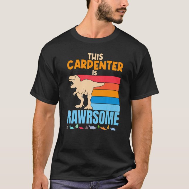 Camiseta Este Carpintero Es Un Fabuloso Carpintero De Mader (Anverso)