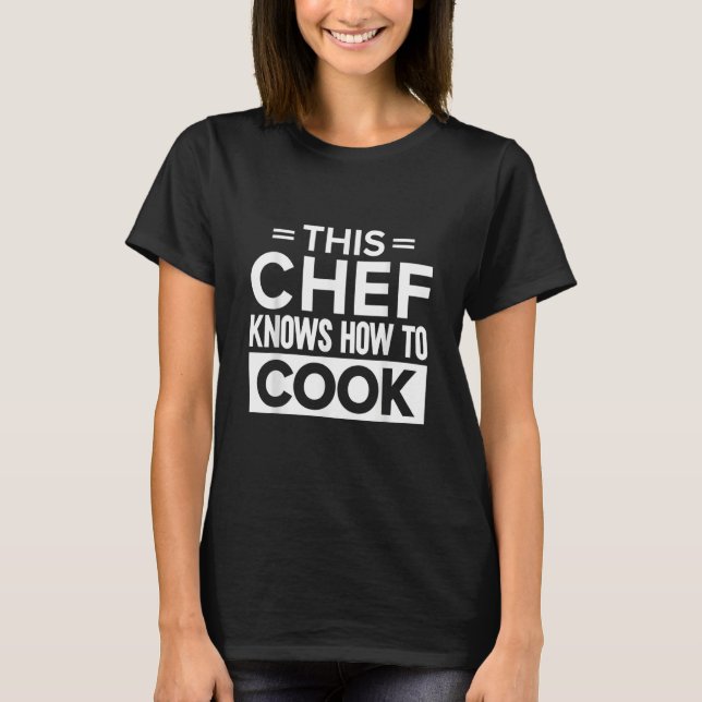 Camiseta Este Chef Sabe Cocinar   Chef De Cocina (Anverso)