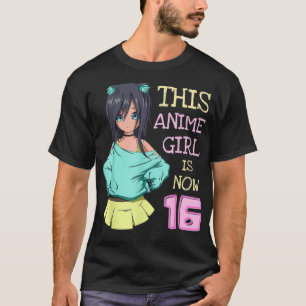 Camiseta Este Chica Anime Tiene Ahora 16 Años Como Chica De