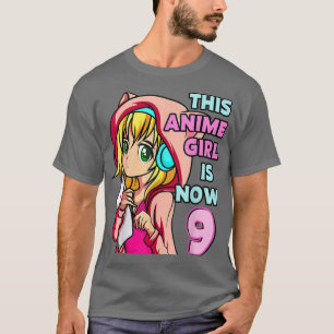 Camiseta Este Chica Anime Tiene Ahora 9 Años De Edad Chica 