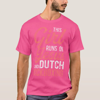 Camiseta Este Chica Corre Sobre Jesús Y Muay Thai Dutch Kic