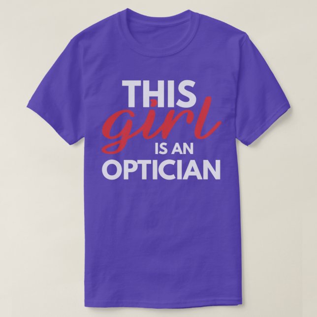 Camiseta Este Chica es un óptico gracioso que dice (Diseño del anverso)