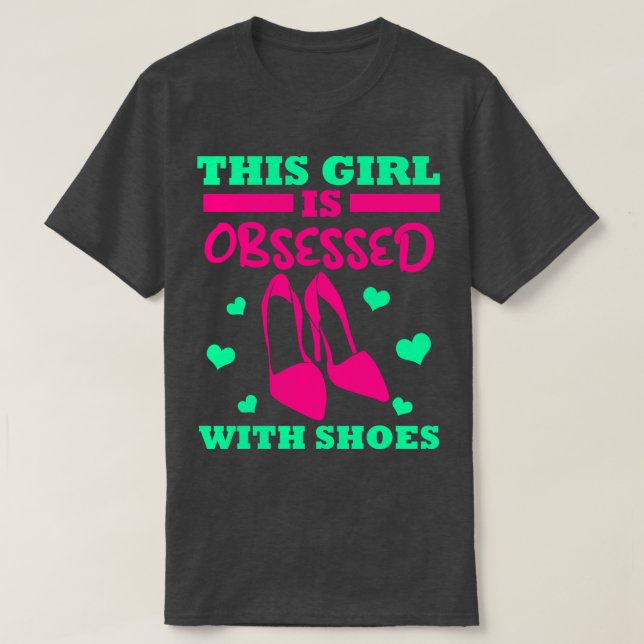 Camiseta Este Chica Está Obsesionado Con Zapatos (Diseño del anverso)
