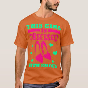 Camiseta Este Chica Está Obsesionado Con Zapatos