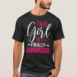 Camiseta Este Chica Finalmente Se Divorcia Fiesta De Divorc