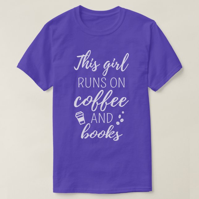 Camiseta Este Chica Funciona Con Café Y Libros I (Diseño del anverso)