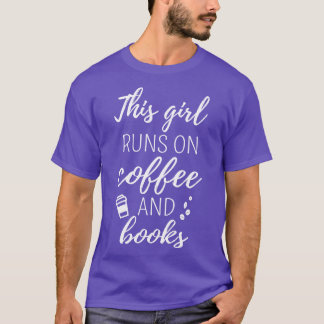 Camiseta Este Chica Funciona Con Café Y Libros I