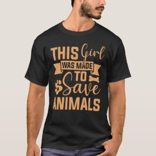 Camiseta Este Chica Se Hizo Para Salvar Animales Veterinari