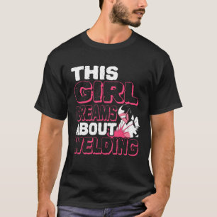 Camiseta Este Chica sueña con soldar soldadora de soldadura