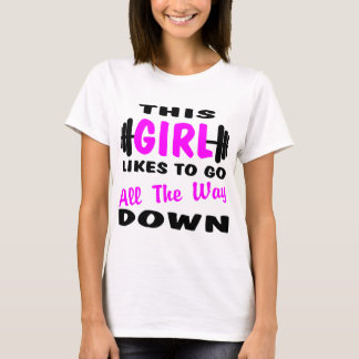 Camiseta Este chica tiene gusto de ir hasta el final abajo