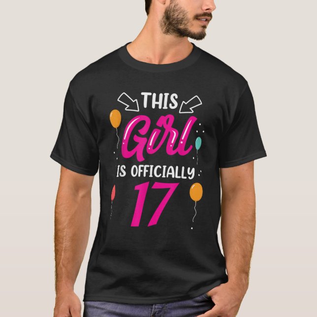 Camiseta Este Chica Tiene Oficialmente 17 Años De Edad De C (Anverso)