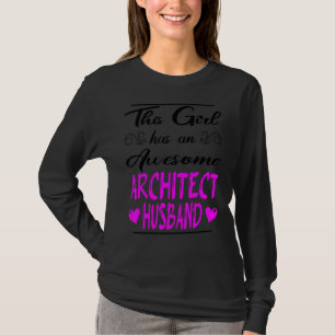 Camiseta Este Chica Tiene Un Maravilloso Esposo Arquitecto