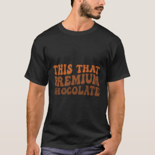 Camiseta Este Chocolate T