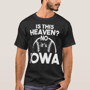 Camiseta ¿Este Cielo No Es El Amante Del Béisbol De Iowa?