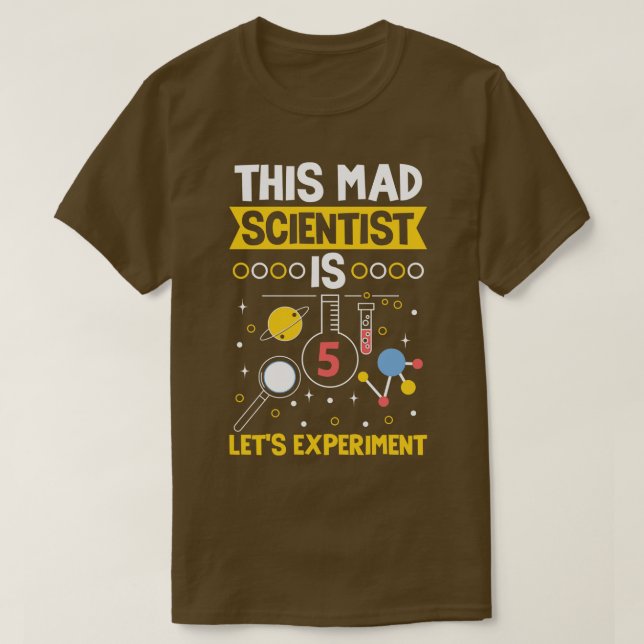 Camiseta Este Científico Es Un Experimento De 5 Lets (Diseño del anverso)