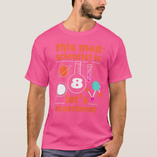 Camiseta Este científico loco es 8 cumpleaños Octava cienci