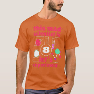 Camiseta Este científico loco es 8 cumpleaños Octava cienci
