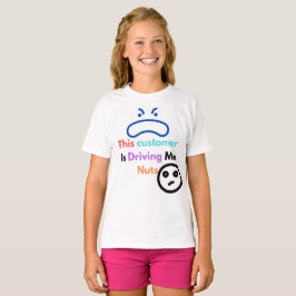 Camiseta Este cliente me está volviendo loco