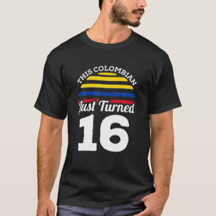Camiseta Este Colombiano Cumple 16 Años En Colombia 16 Años