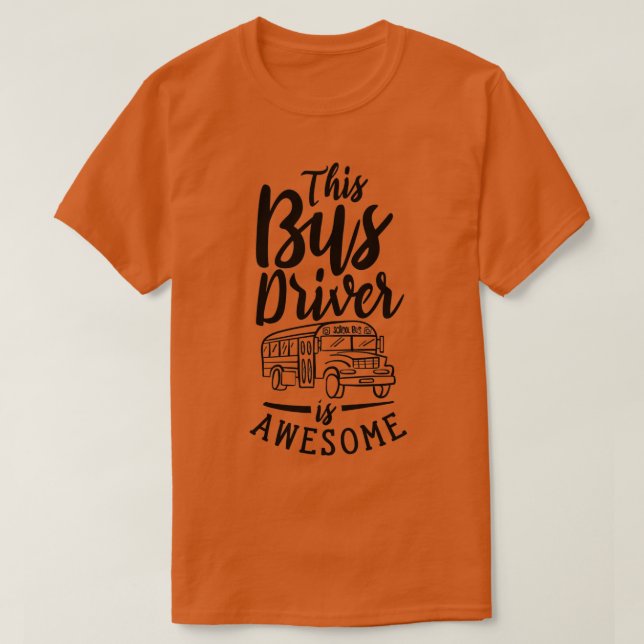 Camiseta Este Conductor De Autobús Es Impresionante 8 (Diseño del anverso)