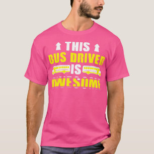 CAMISETA ESTE CONDUCTOR DE AUTOBÚS ES INCREÍBLE 3